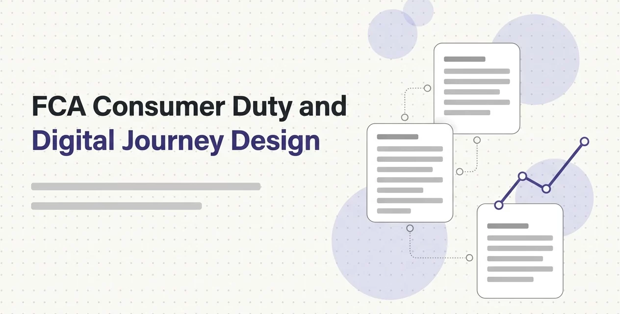 Professional header image for industry analysis: FCA Consumer Duty and Digital Journey Design: What Financ...